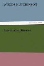 Preventable Diseases af Woods Hutchinson
