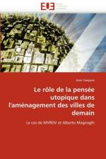 Le R le de la Pens e Utopique Dans l''am nagement Des Villes de Demain af Ganjavie-A