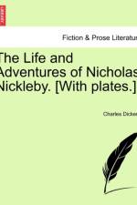 The Life and Adventures of Nicholas Nickleby. [With Plates.] af Charles Dickens