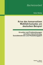 Krise des konservativen Wohlfahrtsstaates am deutschen Beispiel af Valon Shabaj