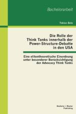 Die Rolle der Think Tanks innerhalb der Power-Structure-Debatte in den USA af Tobias Betz