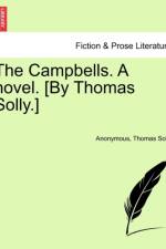 The Campbells. a Novel. [By Thomas Solly.] af Anonymous