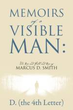 Memoirs of a Visible Man af D the 4th Letter