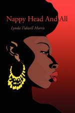 Nappy Head and All af Lynda Tidwell Morris