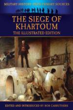 The Siege of Khartoum - The Illustrated Edition af Frank Power