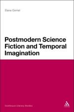 Postmodern Science Fiction and Temporal Imagination af Dr Elana Gomel