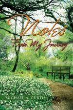 Notes from My Journey af Michael A Curtis