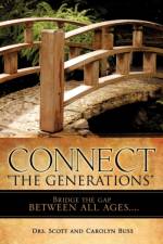 Connect the Generations af Drs Scott Buss