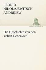 Die Geschichte Von Den Sieben Gehenkten af Leonid Nikolajewitsch Andrejew