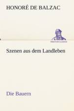 Szenen Aus Dem Landleben - Die Bauern af Honore de Balzac