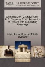Garrison (Jim) V. Shaw (Clay) U.S. Supreme Court Transcript of Record with Supporting Pleadings af F Irvin Dymond