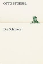 Die Schmiere