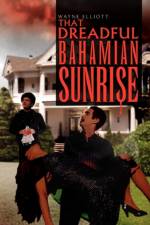 That Dreadful Bahamian Sunrise af Wayne Elliott