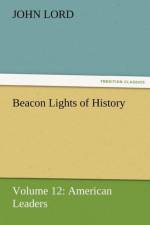 Beacon Lights of History af Dr John Lord