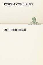 Die Tanzmamsell af Joseph Von Lauff