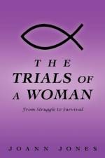 The Trials of a Woman af Joann Jones