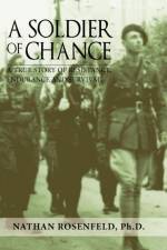 A Soldier of Chance af Ph D Nathan Rosenfeld