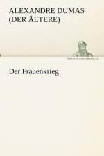 Der Frauenkrieg af Alexandre Dumas (Der Ltere)