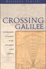 Crossing Galilee af Marianne Sawicki