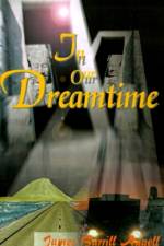 In Our Dreamtime af James Burrill Angell