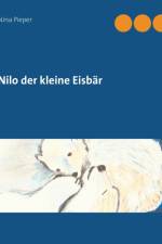 Nilo der kleine Eisbar af Nina Pieper