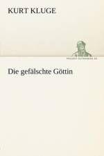Die Gefalschte Gottin af Kurt Kluge