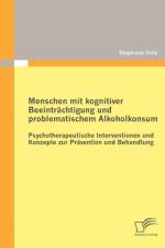 Menschen mit kognitiver Beeintrachtigung und problematischem Alkoholkonsum - Psychotherapeutische Interventionen und Konzepte zur Pravention und Behandlung af Stephanie Fretz