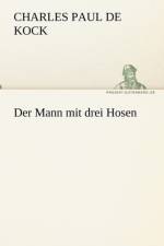 Der Mann Mit Drei Hosen