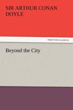 Beyond the City af Sir Arthur Conan Doyle