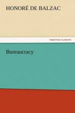 Bureaucracy af Honore de Balzac