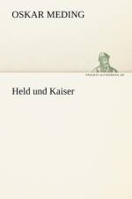 Held Und Kaiser af Oskar Meding