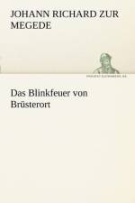 Das Blinkfeuer Von Brusterort af Johann Richard Zur Megede
