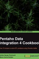 Pentaho Data Integration 4 Cookbook af Adrian Sergio Pulvirenti