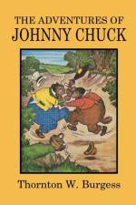 Adventures of Johnny Chuck af Thornton W Burgess
