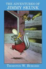 Adventures of Jimmy Skunk af Thornton W Burgess