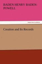 Creation and Its Records af Baden Henry Baden-Powell