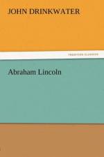Abraham Lincoln af John (University of Birmingham) Drinkwater