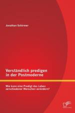 Verstandlich predigen in der Postmoderne af Jonathan Schirmer