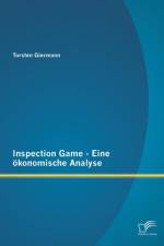 Inspection Game - Eine oekonomische Analyse af Torsten Giermann