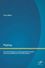 PsyCap - Die Entwicklung von psychologischem Kapital und dessen Mehrwert fur Unternehmen af Ilona Bohle