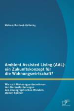Ambient Assisted Living (AAL) af Melanie Rosliwek-Hollering