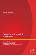 Deutsche Kulturpolitik in Marokko af Youssef Taghzouti