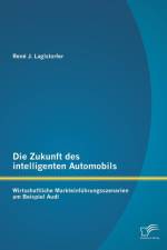 Die Zukunft des intelligenten Automobils af Rene J Laglstorfer