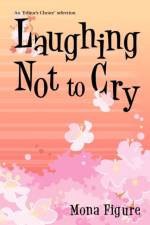 Laughing Not to Cry af Mona Figure