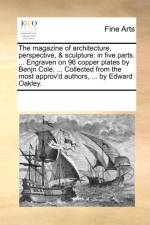 The Magazine of Architecture, Perspective, & Sculpture af Multiple Contributors