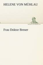 Frau Doktor Breuer af Helene Von Muhlau