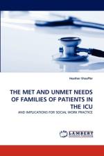 The Met and Unmet Needs of Families of Patients in the ICU af Heather Sheaffer
