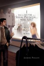 I Was a Victim of a Sexual Predator...Were You? af Jasmine Philips