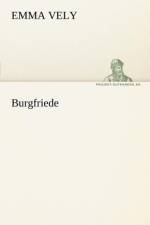 Burgfriede af Emma Vely
