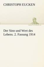 Der Sinn Und Wert Des Lebens. 2. Fassung 1914 af Christoph Eucken